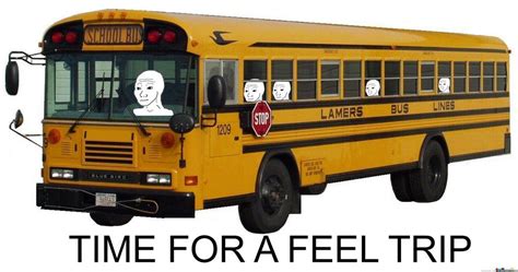 Feelings Feels Meme School Bus Driver