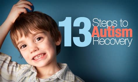 13 Essential Steps For Your Childs Recovery From Autism