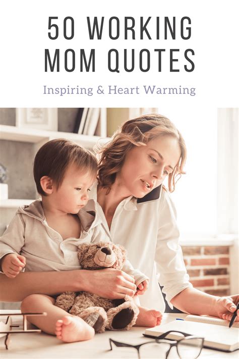 50 Working Mom Quotes Inspiring And Heart Warming Working Mom Quotes