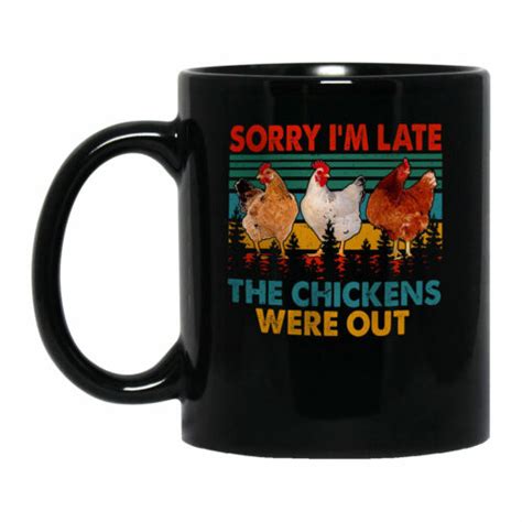 Vintage Retro Sorry Im Late The Chickens Were Out Funny Farmer Chicken