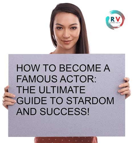 How To Become A Famous Actor The Ultimate Guide To Stardom And Success