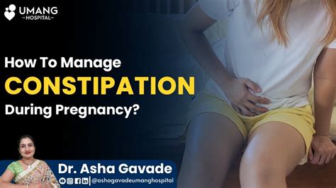 how to manage pregnancy constipation dr asha gavade pune youtube