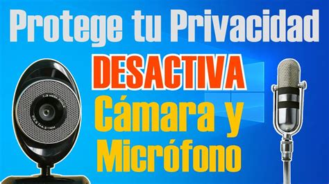 Cómo Activar O Desactivar Cámara Web Y Micrófono En Windows 🎤 Youtube