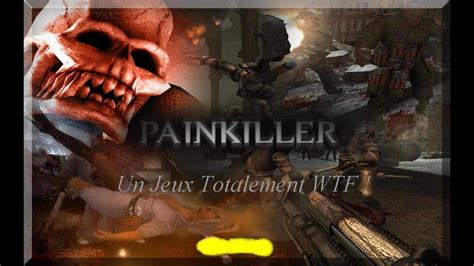 Painkiller Black Edition Fr Un Jeux Totalement Fou Youtube