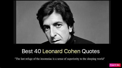 Best 40 Leonard Cohen Quotes Nsf News And Magazine