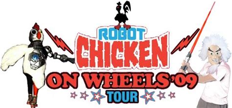 Robot Chicken On Wheels Tour Robot Chicken Wiki Fandom