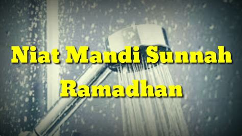 Niat Mandi Puasa Ramadhan Dan Artinya Youtube