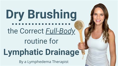 Dry Brushing For Lymphatic Drainage A Full Body Routine For A Healthy Lymphatic System