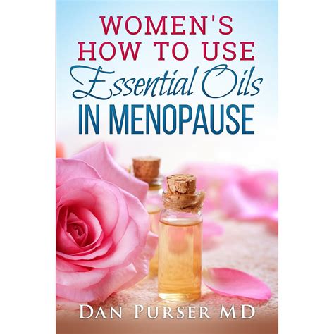 Book Giveaway For Essential Oils Healthy Menopause History And Research Secrets By Dan Purser