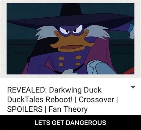 revealed darkwing duck ducktales reboot i crossover i spoilers i fan theory lets get dangerous
