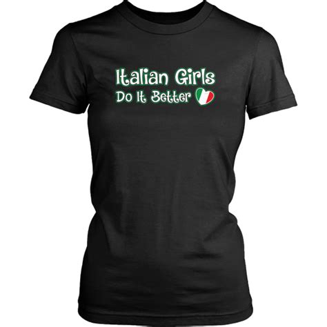Italian Girls Do It Better Shirt P S I Love Italy