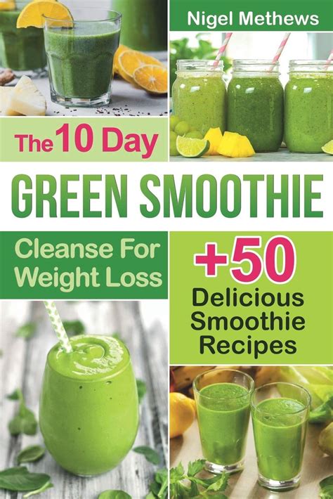The 10 Day Green Smoothie Cleanse For Weight Loss 10 Day Diet Plan50