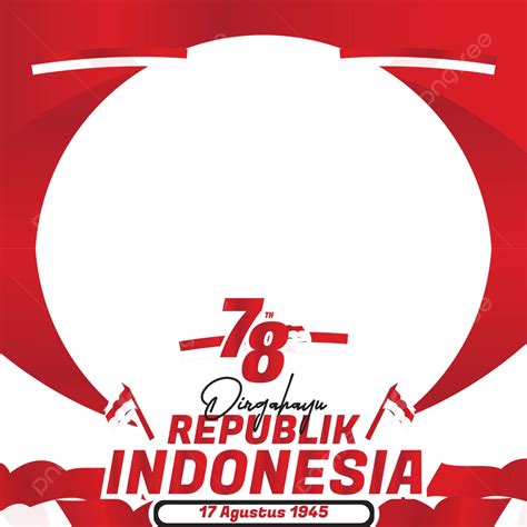 Twibbon Happy Republic Of Indonesia August Hd Vector Twibbon Hut Ri Twibbon Hut Ri