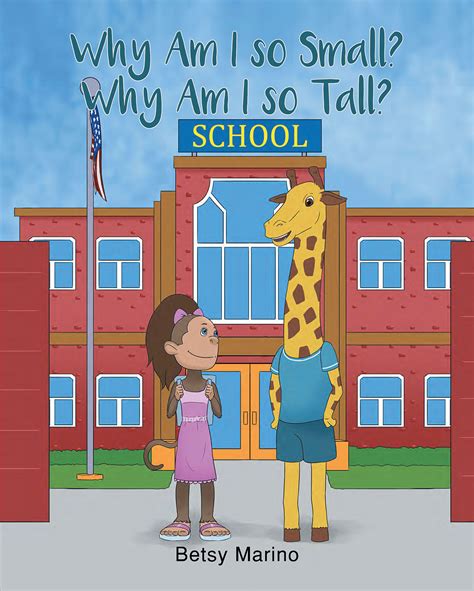 Author Betsy Marinos New Book Why Am I So Small Why Am I So Tall Is A Tall Tale For