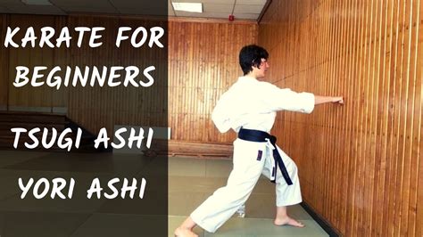 Karate For Beginners 32 Tsugi Ashi And Yori Ashi Youtube