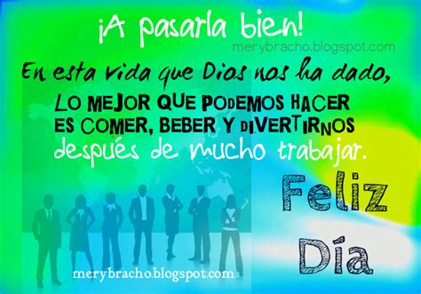 Actualmente, es una cita muy importante y en ella para destacar la importancia que un oficio tiene en la vida de una persona, hemos recopilado las mejores frases del día del trabajador de los autores. Frases Cristianas para un Trabajador en su Día. Versículos para un trabajador | Entre Poemas ...
