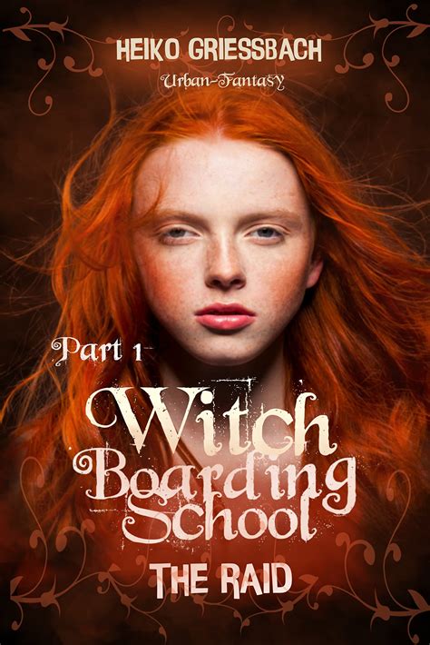 Witch Boarding School Part 1 The Raid By Heiko Grießbach Goodreads