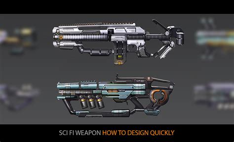 Sci fi Weapon: how to design quickly