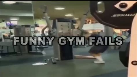 Funny Gym Fails Youtube