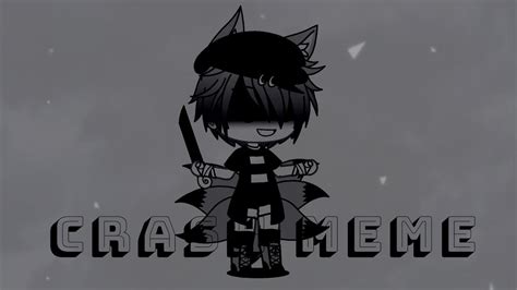 This page does not actually include every single character on this wiki. Crash meme || Gacha Life || W.I.P. - YouTube