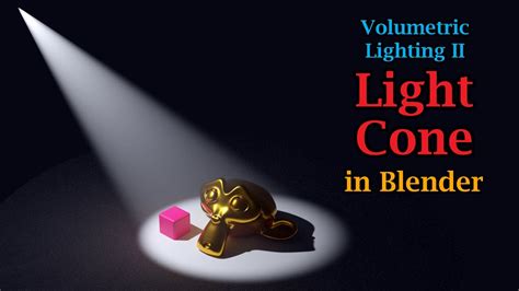 Perfect Light Cone God Rays In Blender Volumetric Lighting Part Ii