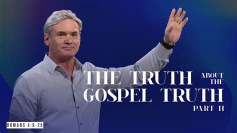 The Truth About The Gospel Truth Part 2 Romans 49 25 Youtube