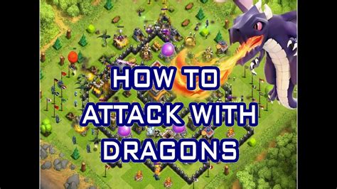 Clash Of Clans How To Attack With Dragons In Clan War Attacks Tutorials Strategies