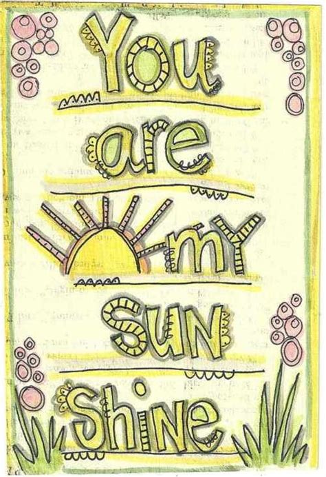 Pin By Carolyn On Quotes And Sayings You Are My Sunshine My Sunshine