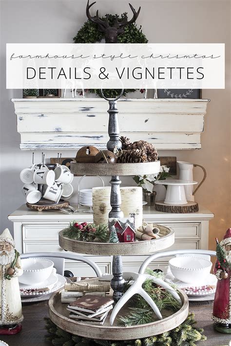 Farmhouse Style Christmas Details And Vignettes In The Living And Dining