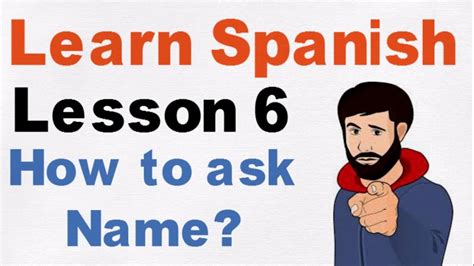 learn spanish lesson 6 how to ask name youtube