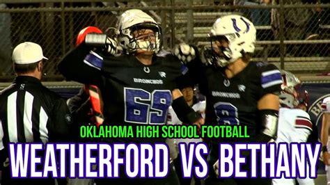 Weatherford Vs Bethany Oklahoma High School Football Youtube