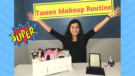 Tween Makeup Routine Youtube