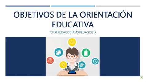 Objetivos De La Orientación Educativa Pedagogía Mx Youtube