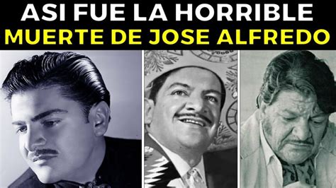 La Verdad Detrás De La Muerte De José Alfredo Jiménez ¿qué Sucedió