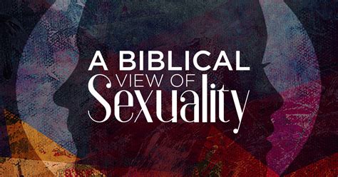 A Biblical View Of Sexuality Sermon Series The Well