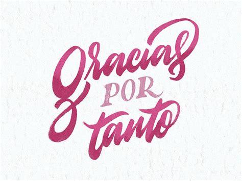 Gracias Por Tanto Lettering Lettering Positive Quotes For Life Fact Quotes