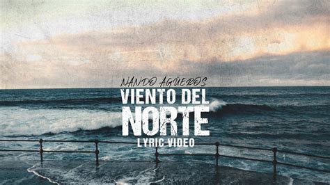 Nando Agüeros: "Viento del Norte" (Video Lyric) 2.0 - YouTube