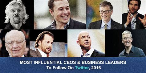 Most Influential Ceos And Business Leaders To Follow On Twitter 2016