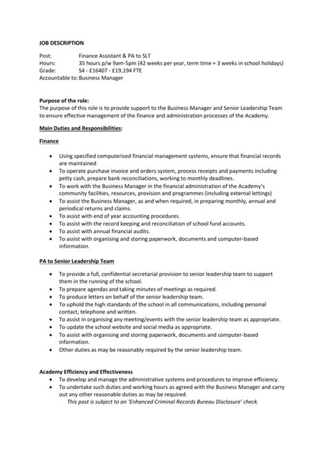 Finance assistants provide both finance and administrative assistance to members of their team. JOB DESCRIPTION Post: Finance Assistant & PA to SLT Hours: 35