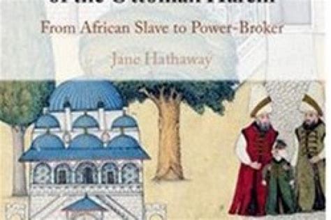 Book Talk Prof Jane Hathaway The Chief Eunuch Of The Ottoman Harem