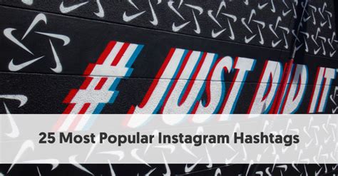 The Ultimate List Of The Most Popular Instagram Hashtags On The Planet