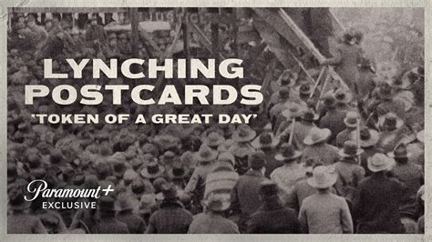 Lynching Postcards Token Of A Great Day Watch Full Movie On Paramount Plus