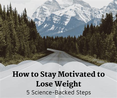 How To Stay Motivated To Lose Weight 5 Science Backed Steps Thumper