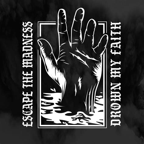 Escape The Madness Drown My Faith 2020 Metalcore Download For