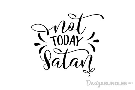 Kb] not today satan ooh no no 'round me ooh, yeah yeah yeah not today satan no no 'round me get away 'round me not today with whatever satan has to throw at your way, temptation, anger, hate, you can find the glory in god to say not today satan and live a happier better life. Not Today Satan