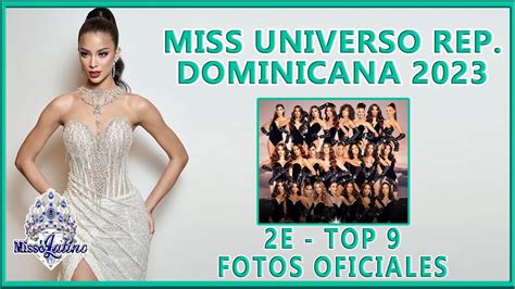miss universo república dominicana 2023 2e top 9 fotos oficiales youtube