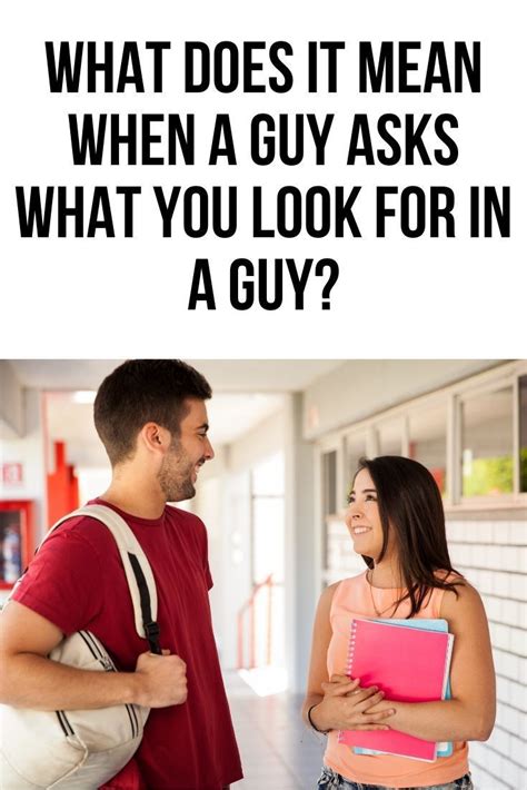 This Post Will Show You What It Means When A Guy Asks What You Look For In A Guy Happy