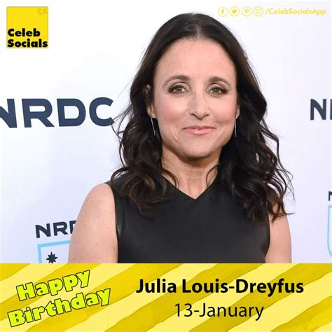 Celebsocials Wishes A Very Happybirthday To Julia Louis Dreyfus