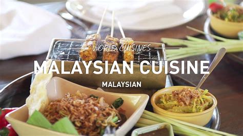 The Cuisine Of Malaysia