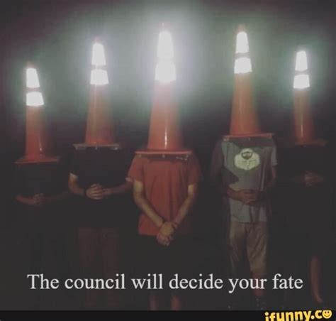 The Council Will Decide Your Fate Ifunny Memes Fate Popular Memes